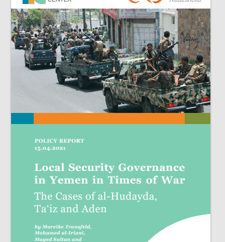 Local Security Governance in Yemen in Times of War : The Cases of al-Hudayda, Ta‘iz and Aden.