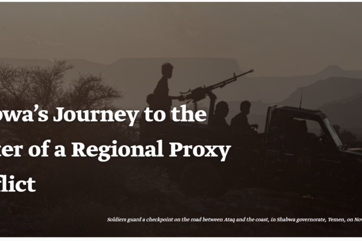 Shabwa’s Journey to the Center of a Regional Proxy Conflict