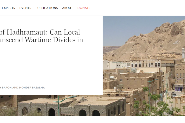 The Case of Hadhramaut: Can Local Efforts Transcend Wartime Divides in Yemen?